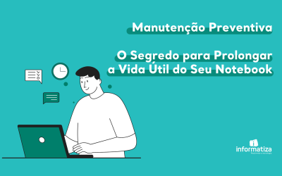 Manutenção Preventiva: O Segredo para Prolongar a Vida Útil do Seu Notebook